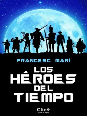cover image of Los héroes del tiempo